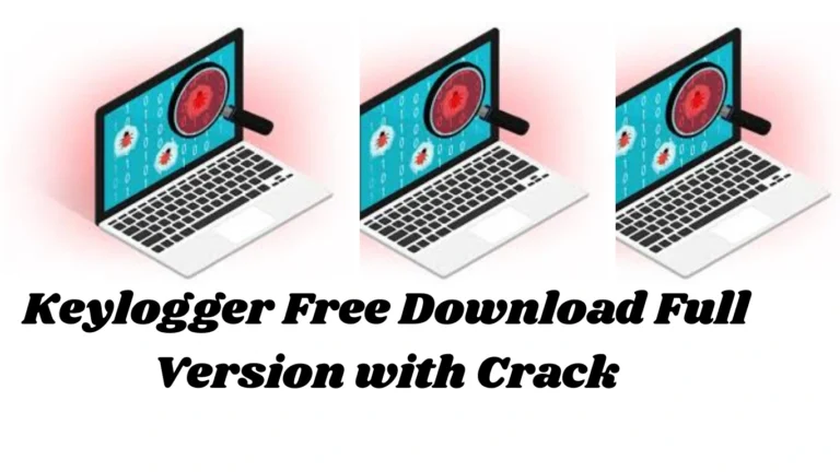 Keylogger Free Download Full Version with Crack