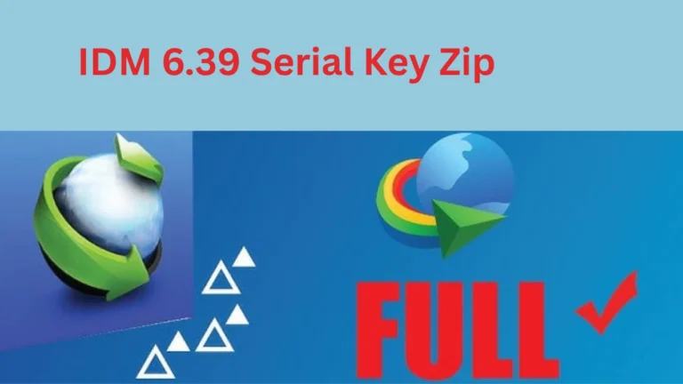 IDM 6.39 Serial Key Zip